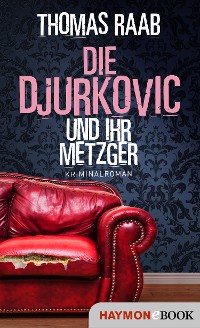Cover Die Djurkovic und ihr Metzger