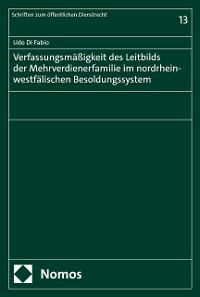 Cover Verfassungsmäßigkeit des Leitbilds der Mehrverdienerfamilie im nordrhein-westfälischen Besoldungssystem