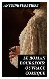 Cover Le roman bourgeois: Ouvrage comique