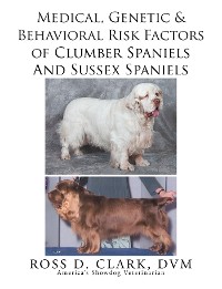 Cover Medical, Genetic & Behavioral Risk Factors of Sussex Spaniels and  Clumber Spaniels