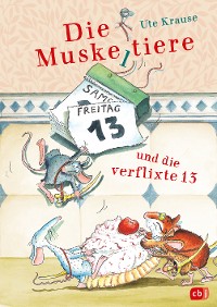 Cover Die Muskeltiere und die verflixte 13