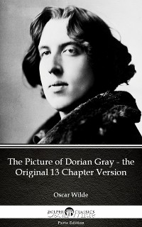 Cover The Picture of Dorian Gray - the Original 13 Chapter Version by Oscar Wilde (Illustrated)