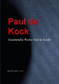 Cover Gesammelte Werke Paul de Kocks