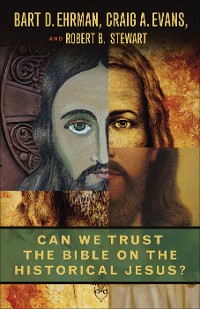 Cover Can We Trust the Bible on the Historical Jesus?
