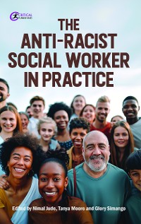 Cover The Anti-Racist Social Worker in Practice