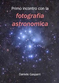 Cover Primo incontro con la fotografia astronomica