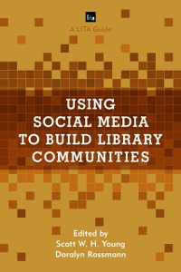 Cover Using Social Media to Build Library Communities