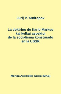 Cover La doktrino de Karlo Markso kaj kelkaj aspektoj de la socialismo konstruado en la USSR