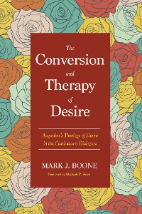 Cover The Conversion and Therapy of Desire