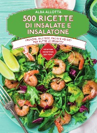 Cover 500 ricette di insalate e insalatone