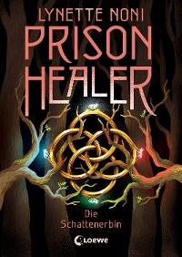 Cover Prison Healer (Band 3) - Die Schattenerbin