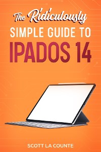 Cover The Ridiculously Simple Guide to iPadOS 14