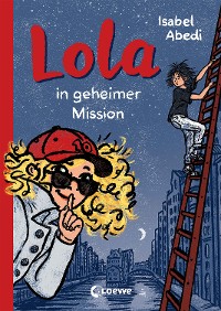 Cover Lola in geheimer Mission (Band 3)
