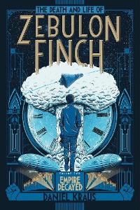 Cover Death and Life of Zebulon Finch, Volume Two