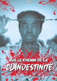 Cover Sur le chemin de la clandestinité - Tome 2