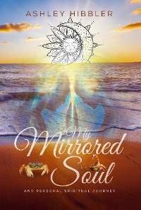 Cover My Mirrored Soul and Personal Spiritual Journey