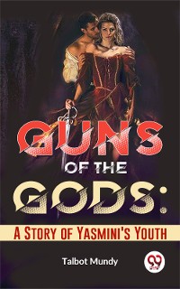 Cover Guns Of The Gods: A Story Of Yasmini'S Youth
