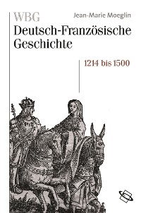 Cover WBG Deutsch-Französische Geschichte Bd. II