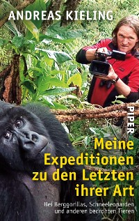 Cover Meine Expeditionen zu den Letzten ihrer Art