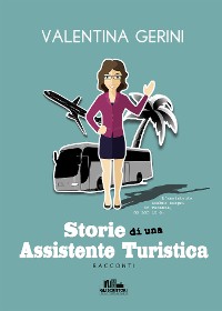 Cover Storie di una assistente turistica