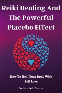 Cover Reiki Healing And The Powerful Placebo Effect