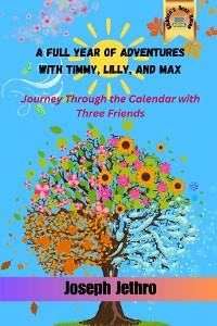 Cover A Full Year of Adventures with Timmy, Lilly, and Max