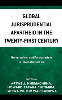 Cover Global Jurisprudential Apartheid in the Twenty-First Century