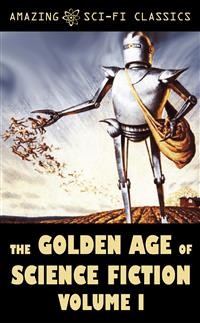 Cover The Golden Age of Science Fiction - Volume I