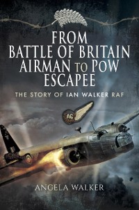 Cover From Battle of Britain Airman to PoW Escapee
