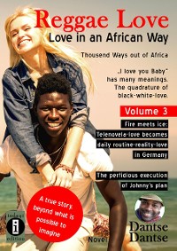 Cover Reggae Love Love in an African Way Thousend Ways out of Africa „I love you Baby“ has many meanings. The quadrature of black-white-love.