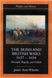Cover Irish and British Wars, 1637-1654