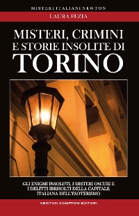 Cover Misteri, crimini e storie insolite di Torino