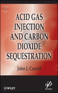 Cover Acid Gas Injection and Carbon Dioxide Sequestration