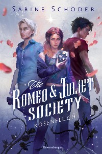 Cover The Romeo & Juliet Society, Band 1: Rosenfluch