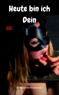 Cover Heute bin ich Dein