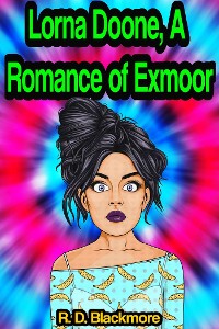 Cover Lorna Doone: A Romance of Exmoor