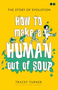 Cover How To Make A Human Out Of Soup
