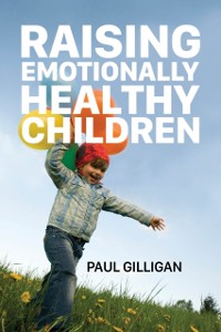 Cover Raising Emotionally Healthy Children