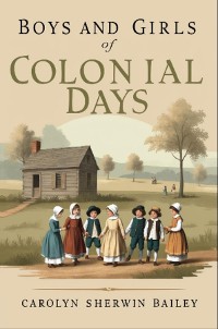 Cover Boys and Girls of Colonial Days