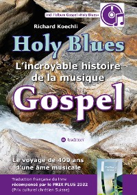 Cover Holy Blues - L'incroyable histoire de la musique Gospel