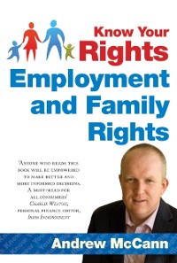 Cover Know Your Rights: Employment and Family Rights : A guide to family and employment rights in Ireland