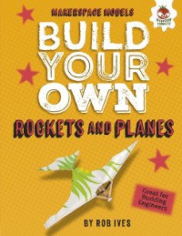 Cover Build Your Own Rockets and Planes