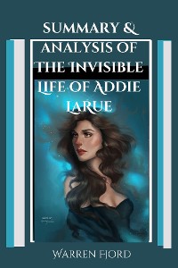 Cover Summary and Analysis of The Invisible Life of Addie LaRue