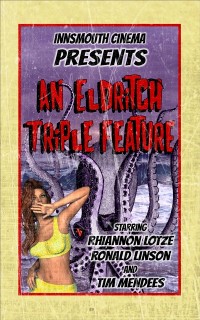 Cover Innsmouth Cinema: An Eldritch Triple Feature