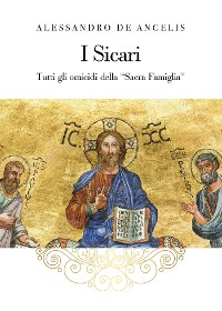 Cover I Sicari - Tutti gli omicidi della "Sacra Famiglia"