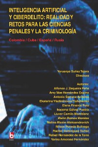 Cover Inteligencia artificial y ciberdelito: realidad y retos para las modernas ciencias penales y la criminología.