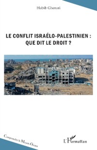 Cover Le conflit israélo-palestinien : que dit le droit ?