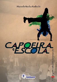 Cover Capoeira e escola: significados da participação