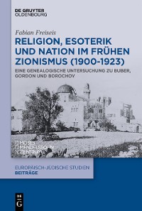 Cover Religion, Esoterik und Nation im frühen Zionismus (1900-1923)