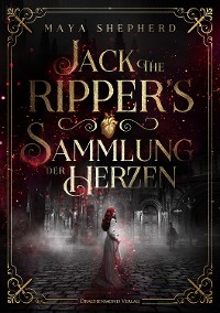 Cover Jack the Ripper`s Sammlung der Herzen